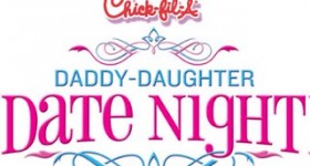 Annual Daddy Daughter Date Night – Chick-Fil-A of Lima, PA March 24th – Reservations Now Open
